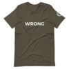 Wrong T-shirt - WHite logo - Short-Sleeve Unisex T-Shirt - Image 4